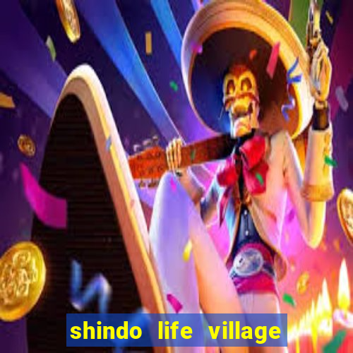 shindo life village blaze private server codes